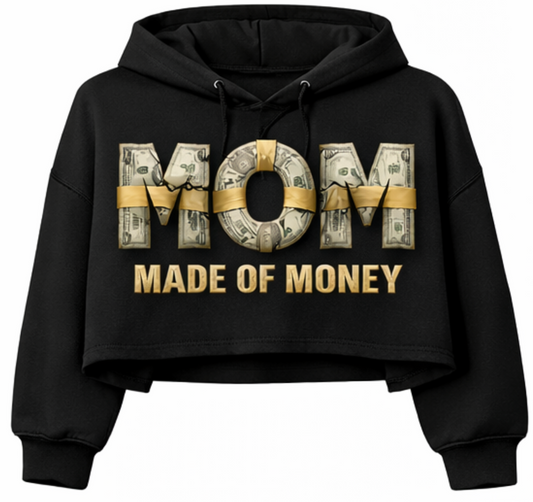 M.O.M (Made Of Money) Crop Hoodie -Black & Gold Letters
